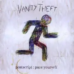 Vanity Theft : PostScript : Pace Yourself